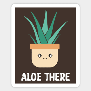 Cute aloe vera aloe there Magnet